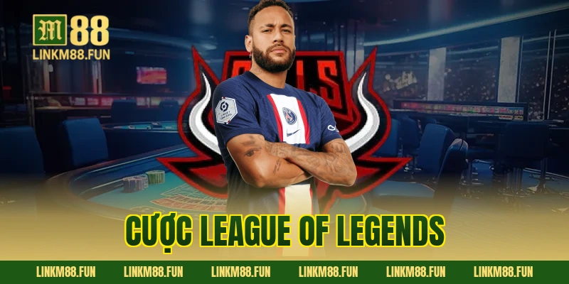 Cược League of Legends: Hướng Dẫn Soi Kèo & Bí Quyết Thắng
